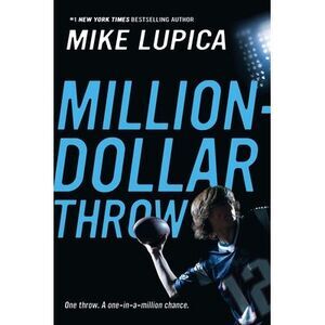 Million-Dollar Throw -- Mike Lupica
